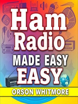 cover image of Ham Radio Made Easy